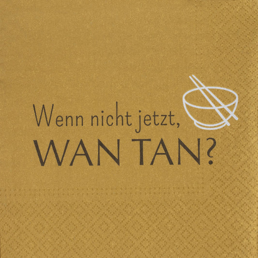 SERVIETTE "WAN TAN"